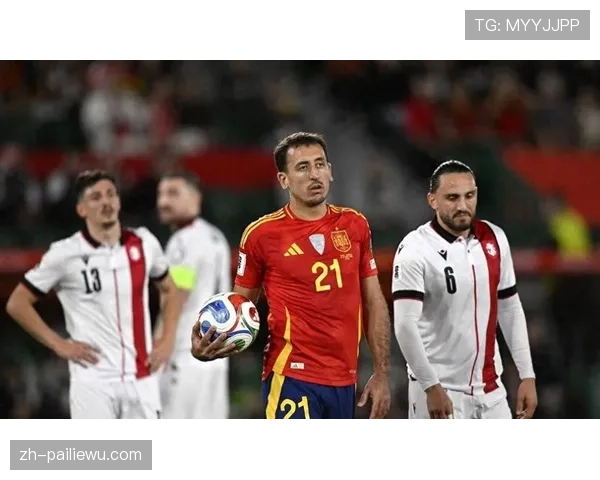 西班牙2-0格鲁吉亚 皮诺奥亚萨瓦尔分别建功